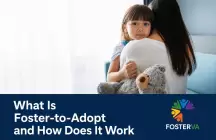 Foster parent holding a young child with a teddy bear during the foster-to-adopt journey.