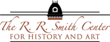 R.R. Smith Center for History & Art